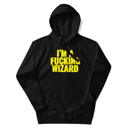 I'm a Fucking Wizard Hoodie Black