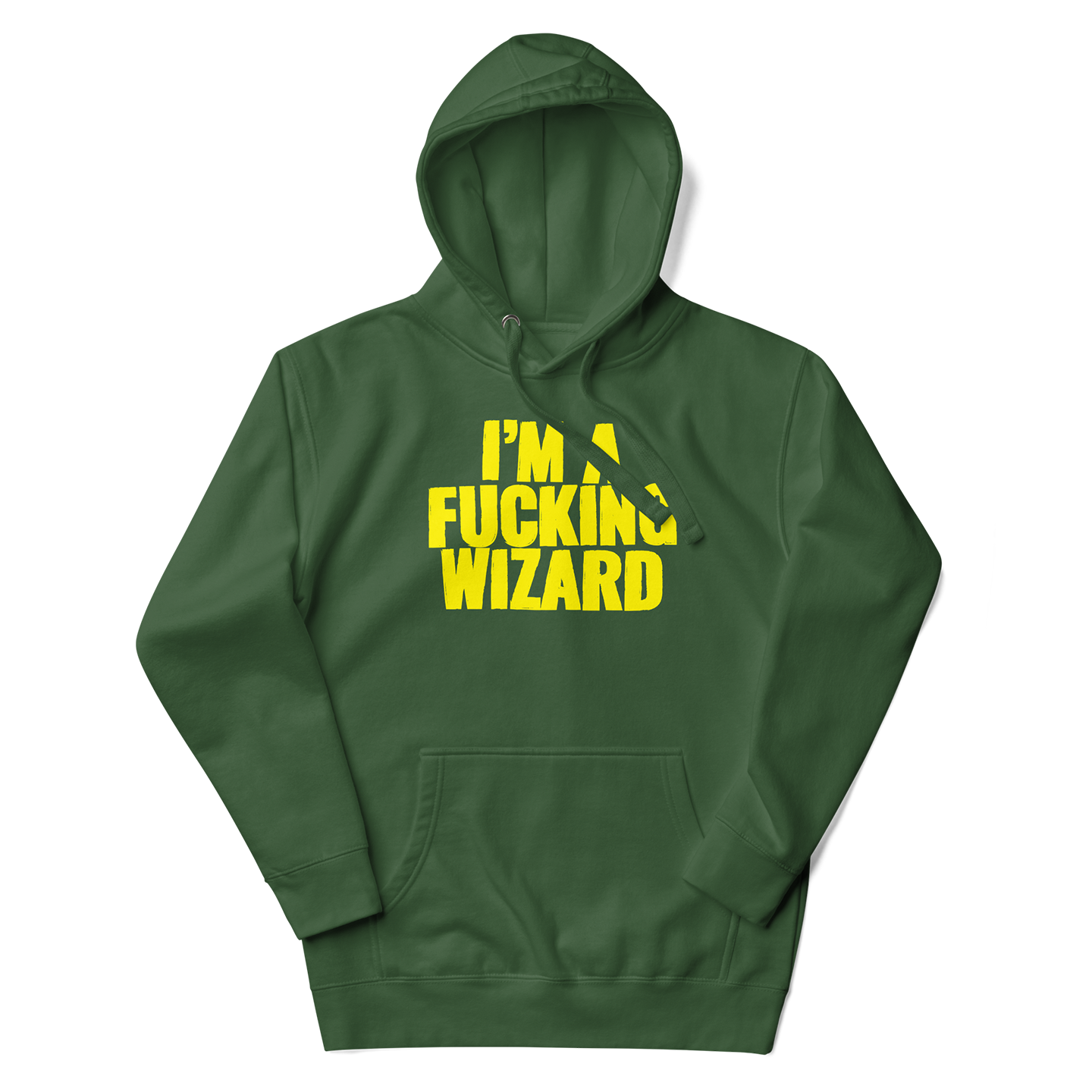 I'm a Fucking Wizard Hoodie Green