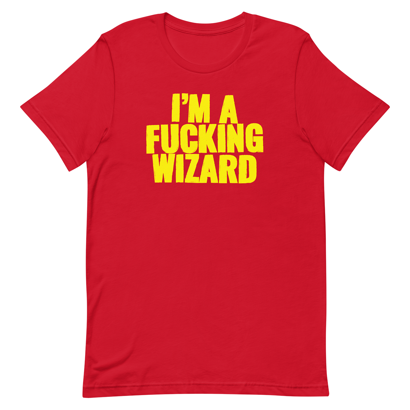 red im a fucking wizard tshirt