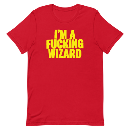 red im a fucking wizard tshirt