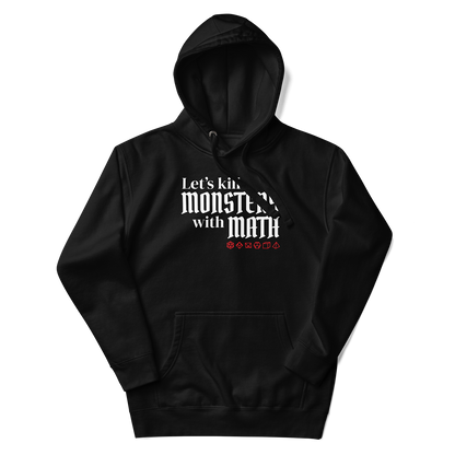 Let's Kill Monsters with Math Hoodie Black