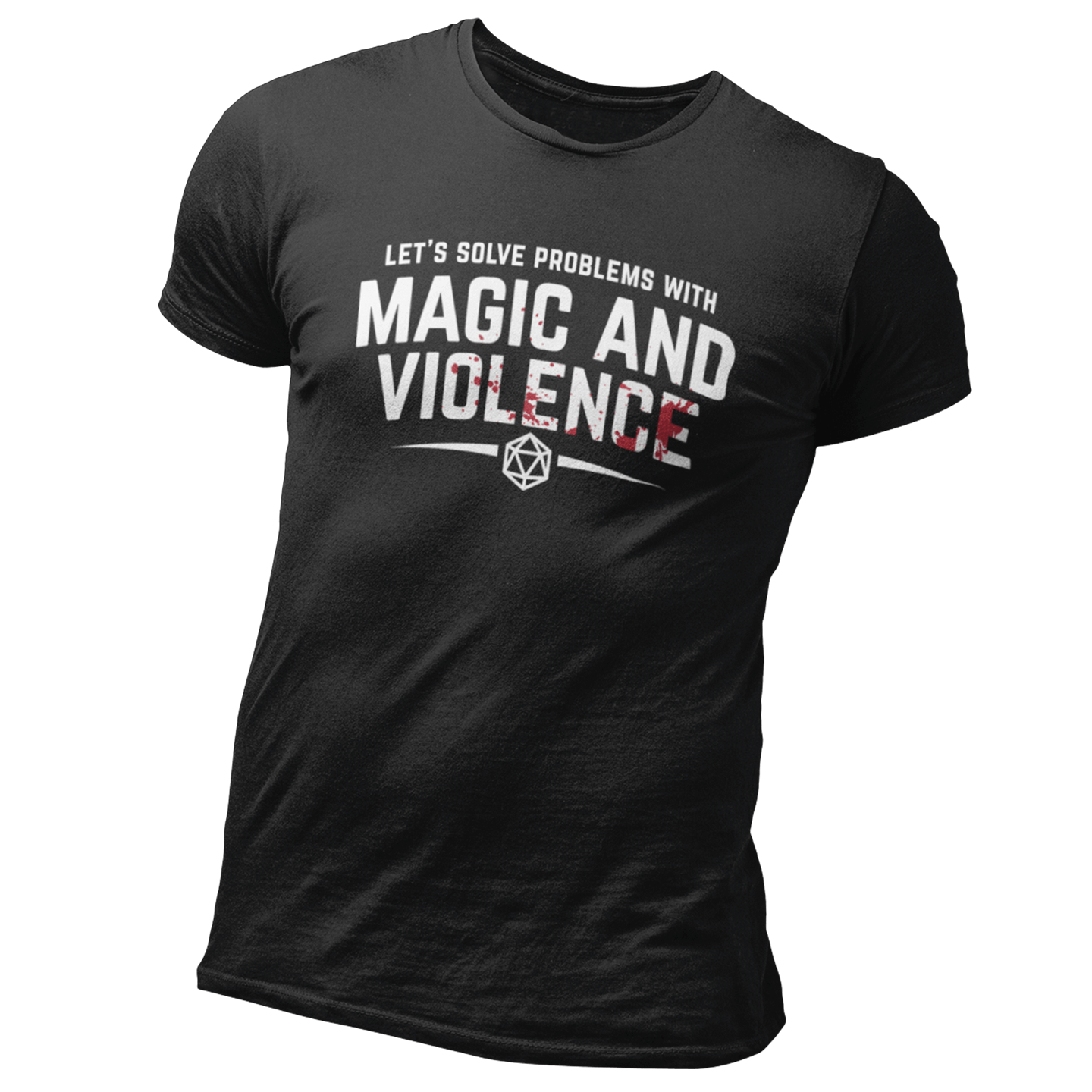 Lets solve problems with magic and violence tshirt